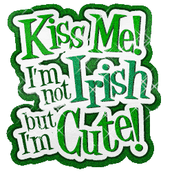 KISS ME! I'M NOT IRISH BUT I'M CUTE Pictures, Images and Photos